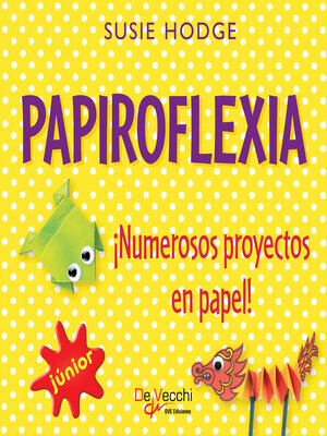 cover image of Papiroflexia. ¡Numerosos proyectos en papel!